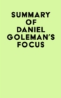 Image for Summary of Daniel Goleman&#39;s Focus
