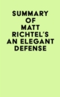 Image for Summary of Matt Richtel&#39;s An Elegant Defense