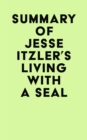 Image for Summary of Jesse Itzler&#39;s Living With A SEAL