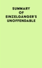 Image for Summary of Einzelganger&#39;s Unoffendable