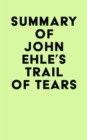 Image for Summary of John Ehle&#39;s Trail of Tears