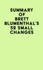 Image for Summary of Brett Blumenthal&#39;s 52 Small Changes