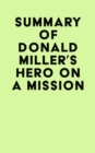 Image for Summary of Donald Miller&#39;s Hero On A Mission