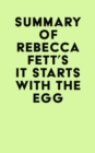 Image for Summary of Rebecca Fett&#39;s It Starts With The Egg