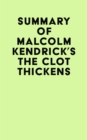 Image for Summary of Malcolm Kendrick&#39;s The Clot Thickens