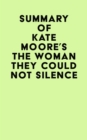 Image for Summary of Kate Moore&#39;s The Woman They Could Not Silence