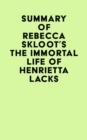 Image for Summary of Rebecca Skloot&#39;s The Immortal Life of Henrietta Lacks