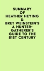 Image for Summary of Heather Heying &amp; Bret Weinstein&#39;s A Hunter-Gatherer&#39;s Guide to the 21st Century
