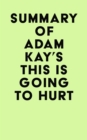 Image for Summary of Adam Kay&#39;s This Is Going to Hurt