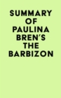 Image for Summary of Paulina Bren&#39;s The Barbizon