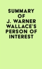 Image for Summary of J. Warner Wallace&#39;s Person of Interest