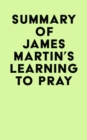 Image for Summary of James Martin&#39;s Learning to Pray
