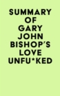 Image for Summary of Gary John Bishop&#39;s Love Unfu*ked