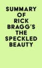 Image for Summary of Rick Bragg&#39;s The Speckled Beauty