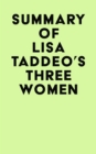 Image for Summary of Lisa Taddeo&#39;s Three Women