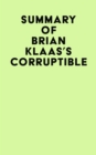 Image for Summary of Brian Klaas&#39;s Corruptible