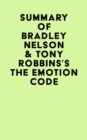 Image for Summary of Bradley Nelson &amp; Tony Robbins&#39;s The Emotion Code