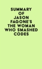 Image for Summary of Jason Fagone&#39;s The Woman Who Smashed Codes