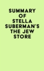 Image for Summary of Stella Suberman&#39;s The Jew Store