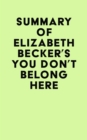 Image for Summary of Elizabeth Becker&#39;s You Don&#39;t Belong Here