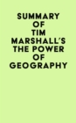 Image for Summary of Tim Marshall&#39;s The Power of Geography
