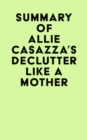 Image for Summary of Allie Casazza&#39;s Declutter Like a Mother
