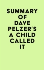 Image for Summary of Dave Pelzer&#39;s A Child Called It