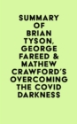 Image for Summary of Brian Tyson, George Fareed &amp; Mathew Crawford&#39;s Overcoming the COVID Darkness