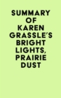Image for Summary of Karen Grassle&#39;s Bright Lights, Prairie Dust