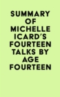 Image for Summary of Michelle Icard&#39;s Fourteen Talks by Age Fourteen