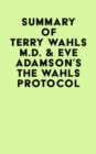 Image for Summary of Terry Wahls M.D. &amp; Eve Adamson&#39;s The Wahls Protocol
