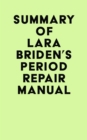 Image for Summary of Lara Briden&#39;s Period Repair Manual