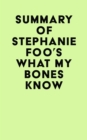 Image for Summary of Stephanie Foo&#39;s What My Bones Know