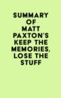 Image for Summary of Matt Paxton&#39;s Keep the Memories, Lose the Stuff