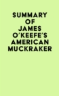 Image for Summary of James O&#39;Keefe&#39;s American Muckraker