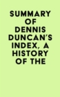 Image for Summary of Dennis Duncan&#39;s Index, A History of the