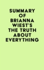 Image for Summary of Brianna Wiest&#39;s The Truth About Everything