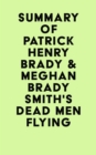 Image for Summary of Patrick Henry Brady &amp; Meghan Brady Smith&#39;sDead Men Flying