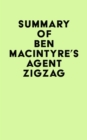 Image for Summary of Ben Macintyre&#39;s Agent Zigzag