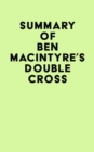 Image for Summary of Ben Macintyre&#39;s Double Cross