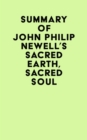 Image for Summary of John Philip Newell&#39;s Sacred Earth, Sacred Soul