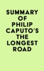 Image for Summary of Philip Caputo&#39;s The Longest Road