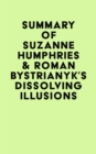 Image for Summary of Suzanne Humphries &amp; Roman Bystrianyk&#39;s Dissolving Illusions
