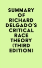 Image for Summary of Richard Delgado&#39;s Critical Race Theory (Third Edition)