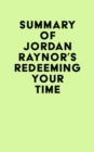 Image for Summary of Jordan Raynor&#39;s Redeeming Your Time