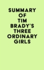 Image for Summary of Tim Brady&#39;s Three Ordinary Girls