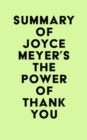 Image for Summary of Joyce Meyer&#39;s The Power of Thank You