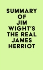 Image for Summary of Jim Wight&#39;s The Real James Herriot