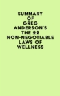Image for Summary of Greg Anderson&#39;s The 22 Non-Negotiable Laws of Wellness