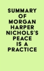 Image for Summary of Morgan Harper Nichols&#39;s Peace Is a Practice
